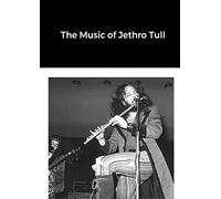 The Music of Jethro Tull by Wade, Chris