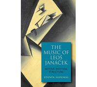The Music of Leos Janácek: Motive, Rhythm, Structure: 170