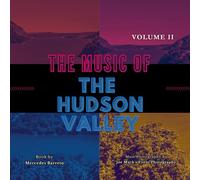 The Music Of The Hudson Valley: Volume Two