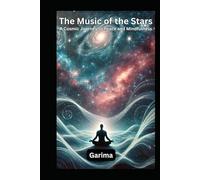 The Music of the Stars: A Cosmic Journey to Peace and Mindfulness