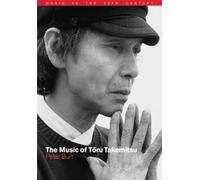 Peter Burt The Music of Toru Takemitsu (Tascabile)