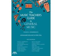 The Music Teacher's Guide to General Music