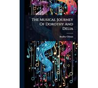 The Musical Journey Of Dorothy And Delia