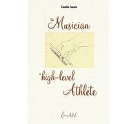 The Musician, a High-Level Athlete