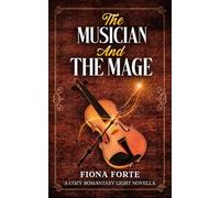The Musician and the Mage: A cozy romantasy light novella
