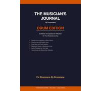 The Musician’s Journal: Drum Edition - 52-Week Practice Companion