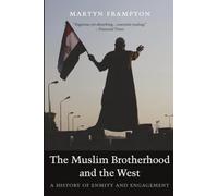 Martyn Frampton The Muslim Brotherhood and the West (Tascabile)