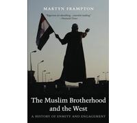 Martyn Frampton The Muslim Brotherhood and the West (Tascabile)