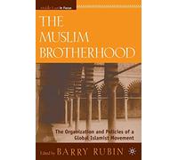 The Muslim Brotherhood: The Organization and Policies of a Global Islamist Movement