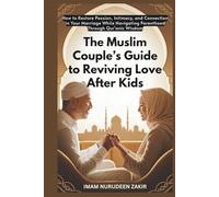 The Muslim Couple’s Guide to Reviving Love After Kids