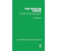 The Muslim Creed: Its Genesis and Historical Development