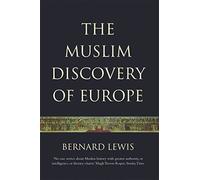The Muslim Discovery Of Europe