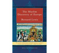 The Muslim Discovery of Europe