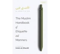 The Muslim Handbook of Etiquette and Manners