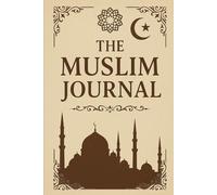 The Muslim Journal: A Weekly Reflection Guide