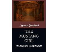 THE MUSTANG GIRL: I SUSSURRI DELL’ANIMA
