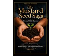 The Mustard Seed Saga - Part 1 (Preview Edition)