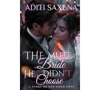 The Mute Bride He Didn't Choose: A story of one-sided love