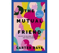 The Mutual Friend: the unmissable debut novel from the co-creator of How I Met Your Mother