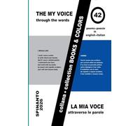 THE MY VOICE - LA MIA VOCE through the words - attraverso le parole