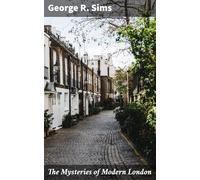 The Mysteries of Modern London