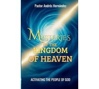 THE MYSTERIES OF THE KINGDOM OF HEAVEN