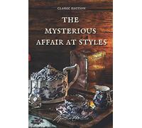 The Mysterious Affair at Styles: Classic Edition