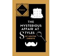 The Mysterious Affair at Styles: Hercule Poirot Book 1