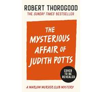 The Mysterious Affair Of Judith Potts: Don’t miss the brand-new gripping funny cosy crime murder mystery novel from the Sunday Times bestseller, coming in 2026!: Book 5