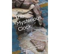 The Mysterious Clock: The Young Explorers Mysteries Series, Book 3