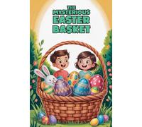 The Mysterious Easter Basket