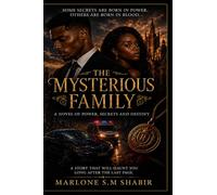 The Mysterious Family: The Past Never Dies-It Just Changes Faces.
