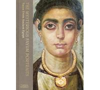 The Mysterious Fayum Portraits: Faces from Ancient Egypt by Euphrosyne Doxiadis