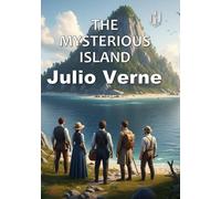 THE MYSTERIOUS ISLAND (Annotated) (Translated)