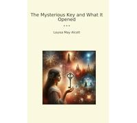 The Mysterious Key and What It Opened