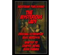 The Mysterious Lady: Adaptation of the Legendary Film to Graphic Novel