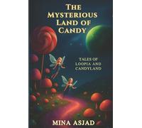 The Mysterious Land of Candy