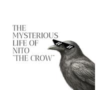 The Mysterious Life of Nito "The Crow": The End