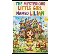 The Mysterious Little Girl Named Lilian