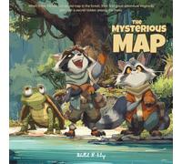 The Mysterious Map: Three Friends, One Mysterious Map, and a Hidden Forest Secret