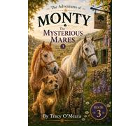 The Mysterious Mares: The Adventures of Monty