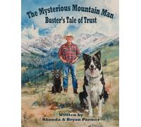 The Mysterious Mountain Man: Buster's Tale of Trust