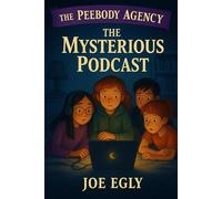 The Mysterious Podcast: The Peebody Agency Book 3