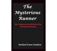 The Mysterious Runner:: How Enigmacursor mollyborthwickae Reshaped Paleontology