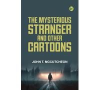 The Mysterious Stranger and Other Cartoons