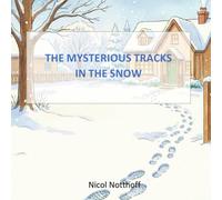 The Mysterious Tracks in the Snow: A Christmas Surprise