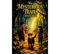 THE MYSTERIOUS TRAIL: A Brownie The Dog Book