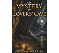 The Mystery at Lovers' Cave: A Classic Murder Mystery Puzzle