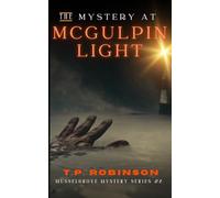 The Mystery at McGulpin Light: Musselgrove Mystery Series #2