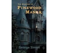 THE MYSTERY AT PINEWOOD MANOR
